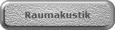 Raumakustik