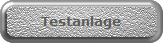 Testanlage